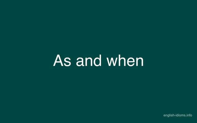 as-and-when