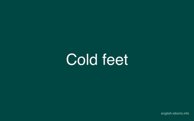 Cold feet