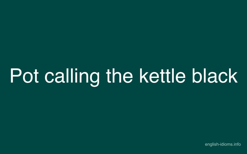 Pot calling the kettle black